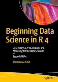 Beginning Data Science in R 4 - Thomas Mailund - E-Book