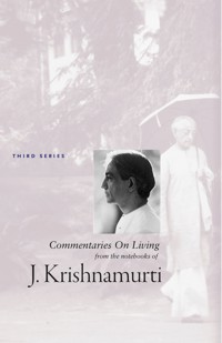 Commentaries On Living 3 - J. Krishnamurti - E-Book
