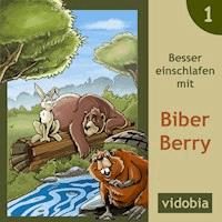 Besser einschlafen mit Biber Berry - 1 - Kigunage - Hörbuch