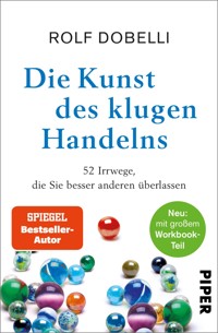 Die Kunst des klugen Handelns - Rolf Dobelli - E-Book