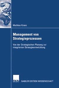 Management von Strategieprozessen - Mathias Kranz - E-Book