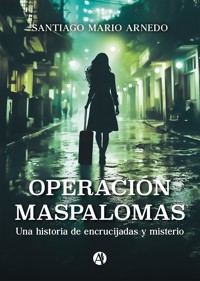 Operación Maspalomas - Santiago Mario Arnedo - E-Book