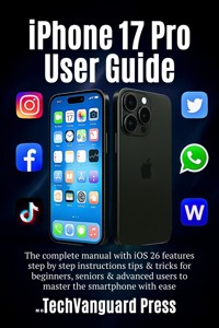 iPhone 17 Pro User Guide - TechVanguard press - E-Book