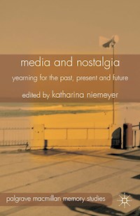 Media and Nostalgia - K. Niemeyer - E-Book