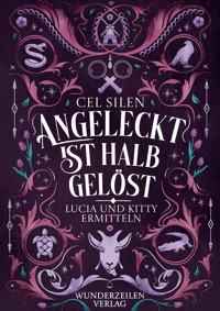 Angeleckt ist halb gelöst - Cel Silen - E-Book