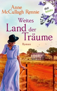 Weites Land der Träume - Anne McCullagh Rennie - E-Book