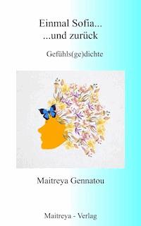 Einmal Sofia......und zurück - Maitreya Gennatou - E-Book
