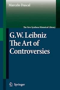 Gottfried Wilhelm Leibniz - Marcelo Dascal - E-Book