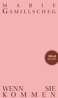 Wenn sie kommen - Marie Gamillscheg - E-Book