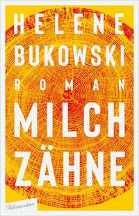Milchzähne - Helene Bukowski - E-Book