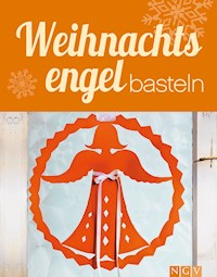 Weihnachtsengel basteln - Rita Mielke - E-Book