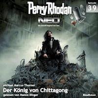 Perry Rhodan Neo 39: Der König von Chittagong - Michael Marcus-Thurner - Hörbuch