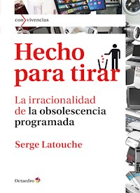 Hecho para tirar - Serge Latouche - E-Book