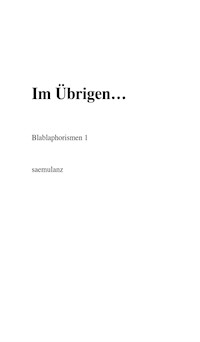 Im Übrigen… - . saemulanz - E-Book
