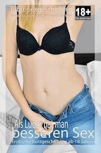 Als Luder hat man besseren Sex - 10 Sexgeschichten - Sylvia Schwanz - E-Book