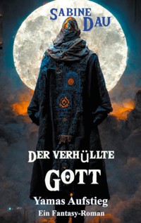 Der verhüllte Gott - Sabine Dau - E-Book