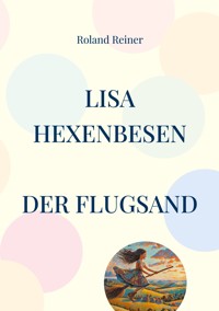 Lisa Hexenbesen - Roland Reiner - E-Book