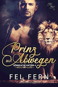 Prinz auf Abwegen - Fel Fern - E-Book