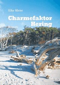 Charmefaktor Hering - Elke Kleist - E-Book