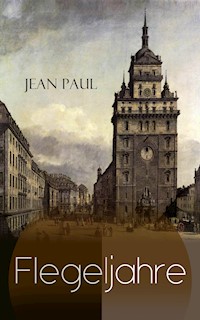 Flegeljahre - Jean Paul - E-Book