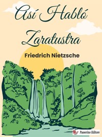 Así Habló Zaratustra - Friedrich Nietzsche - E-Book