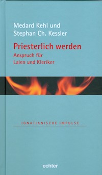 Priesterlich werden - Anspruch für Laien und Kleriker - Medard Kehl - E-Book