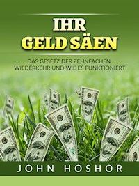 Ihr geld Säen (Übersetzt) - John Hoshor - E-Book