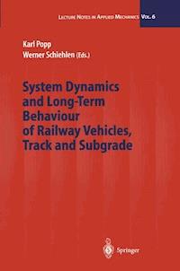 System Dynamics and Long-Term Behaviour of Railway Vehicles, Track and Subgrade - - E-Book