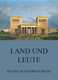 Land und Leute - Wilhelm Heinrich Riehl - E-Book