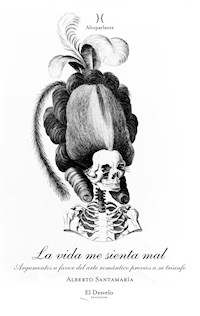 La vida me sienta mal - Alberto Santamaría - E-Book