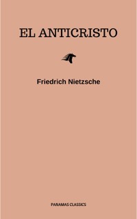 El Anticristo - Friedrich Nietzsche - E-Book