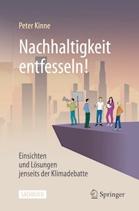 Nachhaltigkeit entfesseln! - Peter Kinne - E-Book