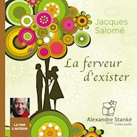 La ferveur d'exister - Jacques Salomé - Hörbuch