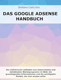 Das Google Adsense-Handbuch - Stefano Calicchio - E-Book