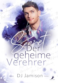 Secret - Der geheime Verehrer - DJ Jamison - E-Book