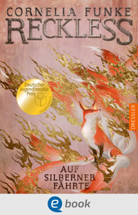 Reckless 4. Auf silberner Fährte - Cornelia Funke - E-Book