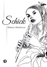 Schick - Soraya Argüello - E-Book