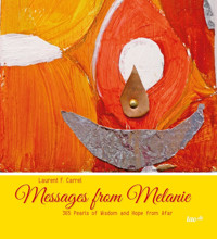Messages from Melanie - Laurent F. Carrel - E-Book