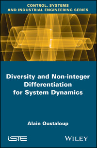 Diversity and Non-integer Differentiation for System Dynamics - Alain Oustaloup - E-Book