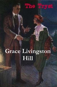 The Tryst - Grace Livingston Hill - E-Book