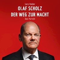Olaf Scholz - Lars Haider - Hörbuch