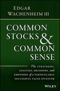 Common Stocks and Common Sense - Edgar Wachenheim - E-Book