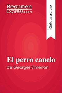 El perro canelo de Georges Simenon (Guía de lectura) - ResumenExpress - E-Book