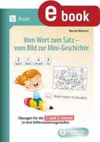 Vom Wort zum Satz - vom Bild zur Mini-Geschichte - Bernd Wehren - E-Book