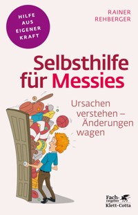 Selbsthilfe für Messies (Fachratgeber Klett-Cotta, Bd.) - Rainer Rehberger - E-Book