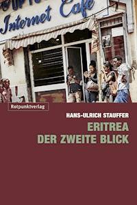 Eritrea – der zweite Blick - Hans-Ulrich Stauffer - E-Book