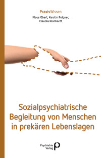Sozialpsychiatrische Begleitung von Menschen in prekären Lebenslagen - Claudia Reinhardt - E-Book