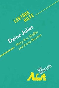 Deine Juliet von Mary Ann Shaffer und Annie Barrows (Lektürehilfe) - Mélanie Ackerman - E-Book