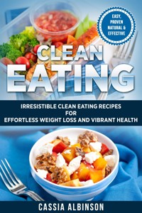 Clean Eating - Cassia Albinson - E-Book