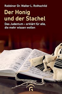 Der Honig und der Stachel - Walter L. Rothschild - E-Book